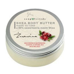 Shea Butter 80% masło do ciała Żurawina 200ml Soap&Friends