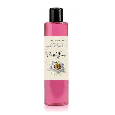 Żel pod prysznic Passiflora 250ml Soap&Friends