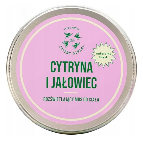 Mydlarnia Cztery Szpaki Rozświetlający mus do ciała Cytryna i Jałowiec 150ml