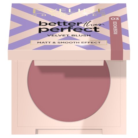 Eveline Cosmetics Better Than Perfect Velvet Blush róż prasowany 03 Rosewood 2.3g Eveline Cosmetics Better Than Perfect Velvet Blush róż prasowany 03 Rosewood 2.3g