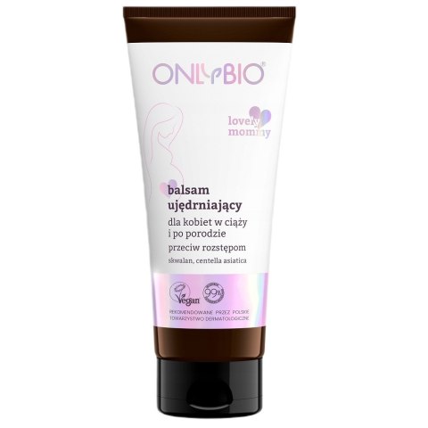 OnlyBio Lovely Mommy ujędrniający balsam przeciw rozstępom 200ml