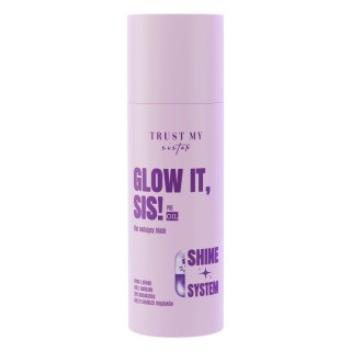 Trust My Sister Glow It olej nadający blask 100ml