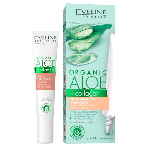 Organic Aloe + Collagen płynne płatki pod oczy redukujące cienie i opuchnięcia 4w1 20ml Eveline Cosmetics