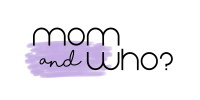 Mom and Who?